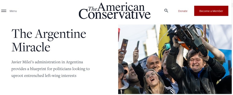 The American Conservative12月31日付「The Argentine Miracle（アルゼンチンの奇跡）」ハビエル・ミレイ大統領の政権は、左翼の利権を根本から排除しようとする政治家にとって、ひとつの青写真を提供すると報じられた