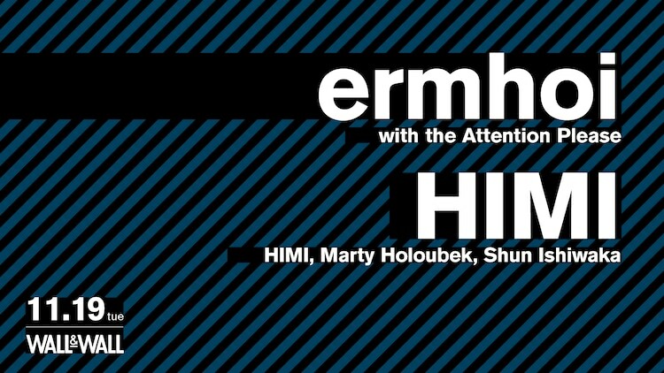 「ermhoi with the Attention Please / HIMI（HIMI, Marty Holoubek, Shun Ishiwaka）」告知ビジュアル