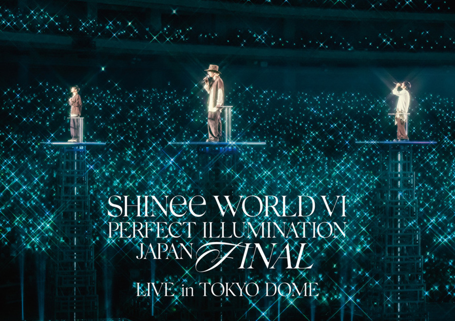 SHINee『SHINee WORLD VI[PERFECT ILLUMINATION]JAPAN FINAL LIVE in TOKYO DOME』
