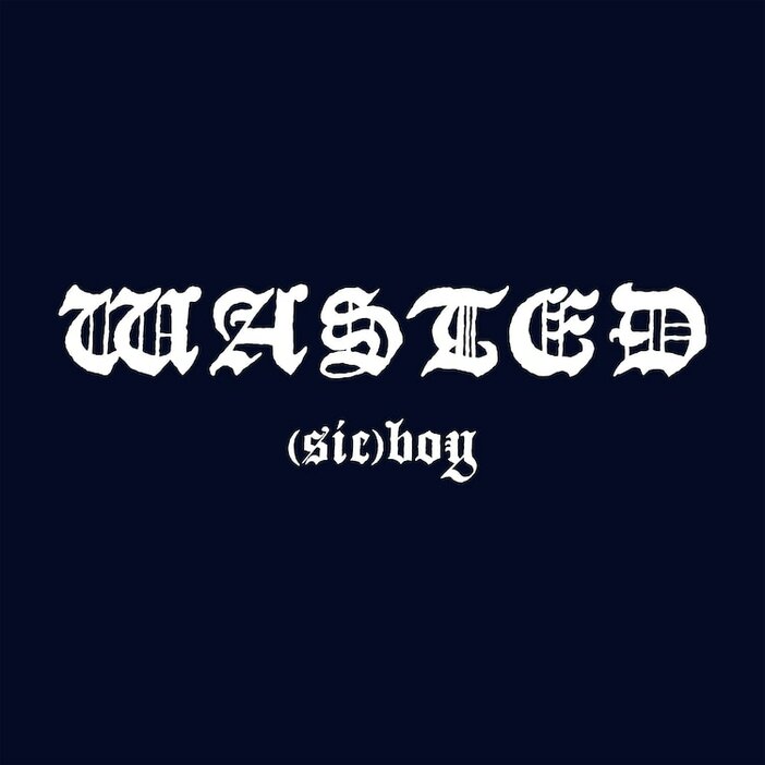 (sic)boy「Wasted EP」配信ジャケット