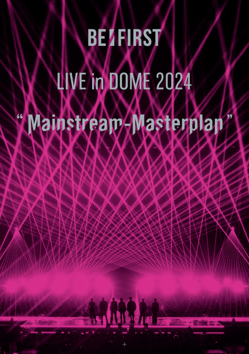 BE:FIRST『BE:FIRST LIVE in DOME 2024"Mainstream-Masterplan"』（B-ME／2024年10月30日発売）