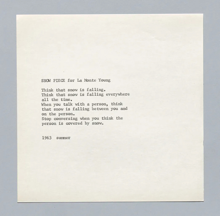 オノ・ヨーコ《SNOW PIECE for La Monte Young（ラ・モンテ・ヤングのためのスノー・ピース）》（1964）、作品集「グレープフルーツ」より。