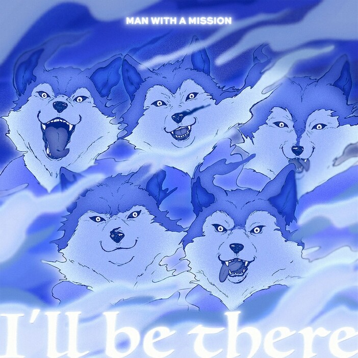 MAN WITH A MISSION「I'll be there」ジャケット