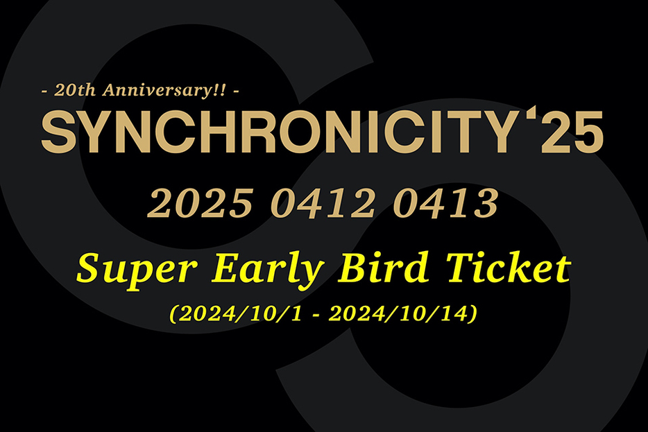 「SYNCHRONICITY’25 - 20th Anniversary!! -」