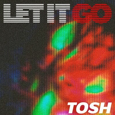 TOSH「LET IT GO」ジャケット