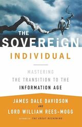 『The Sovereign Individual: Mastering the Transition to the Information Age』